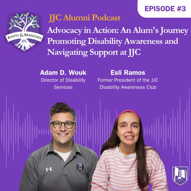 Advocacy in Action: An Alum's Journey Promoting Disability Awareness and Navigating Support at JJC - podcast episode cover