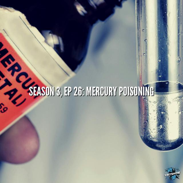 Mercury Poisoning (S3, E26) - podcast episode cover