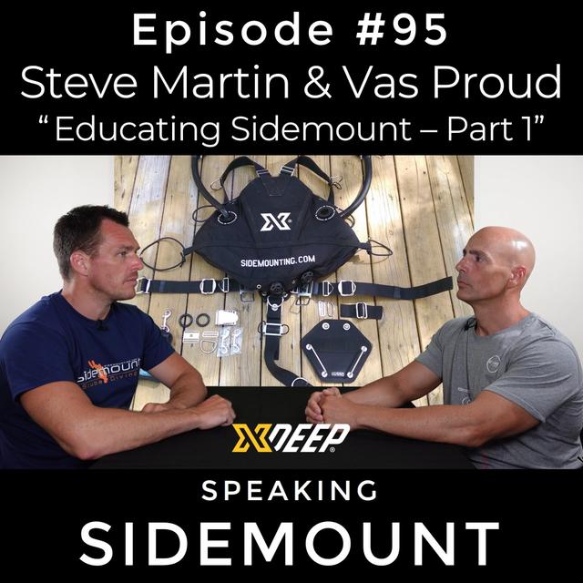 E095 Steve Martin and Vas Proud - "Educating Sidemount Part 1" - podcast episode cover