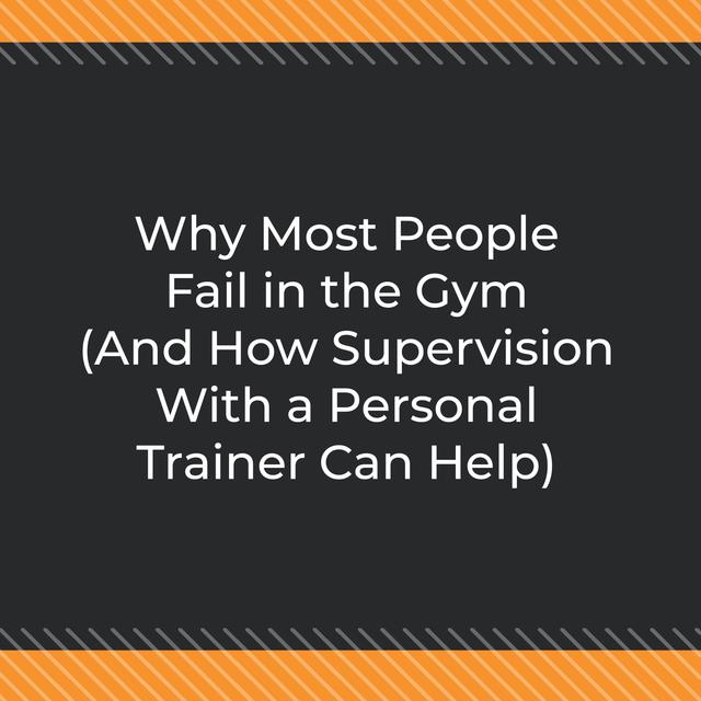 Why Most People Fail in the Gym (And How Supervision With a Personal Trainer Can Help) - podcast episode cover