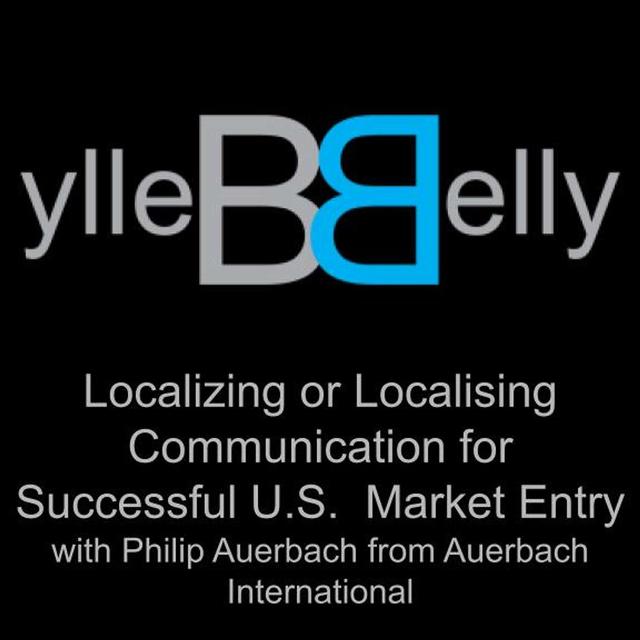 Localizing or Localising Communication for Successful U.S.  Market Entry with Philip Auerbach - podcast episode cover