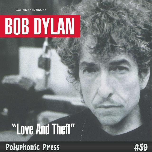 Love and Theft by Bob Dylan - Ep. 59 - podcast episode cover