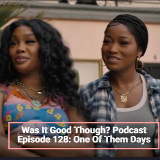 Episode 138: One Of Them Days - podcast episode cover