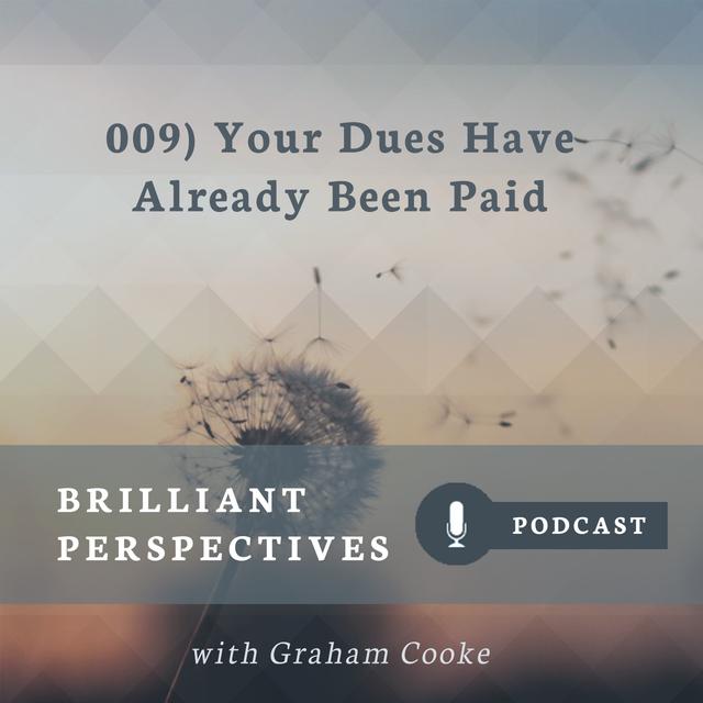 Your Dues Have Already Been Paid - podcast episode cover