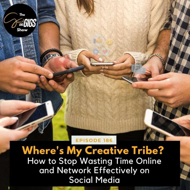 Where's My Creative Tribe? How to Stop Wasting Time Online and Network Effectively on Social Media - podcast episode cover