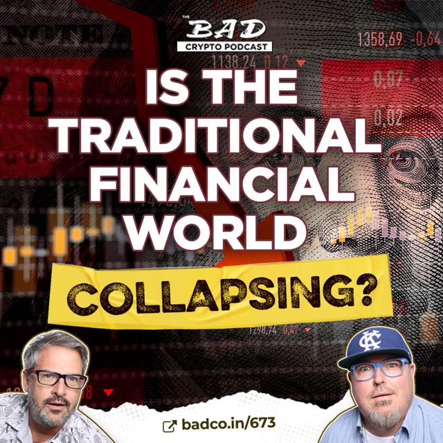 Is the Traditional Financial World Collapsing?  - Bad News For March 13, 2023 - podcast episode cover