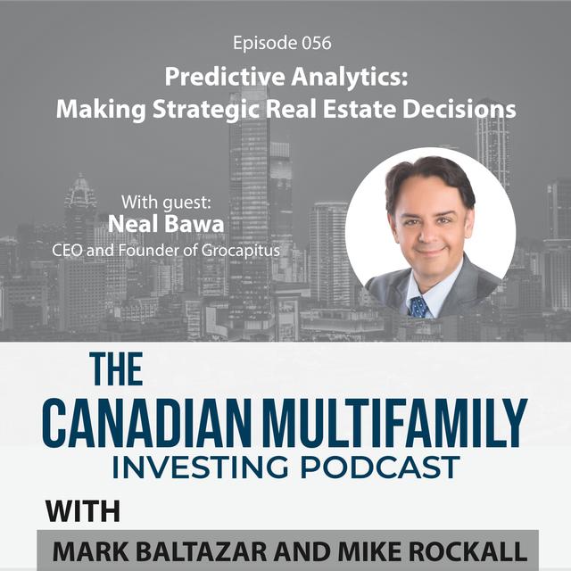 Predictive Analytics: Making Strategic Real Estate Decisions with Neal Bawa - podcast episode cover