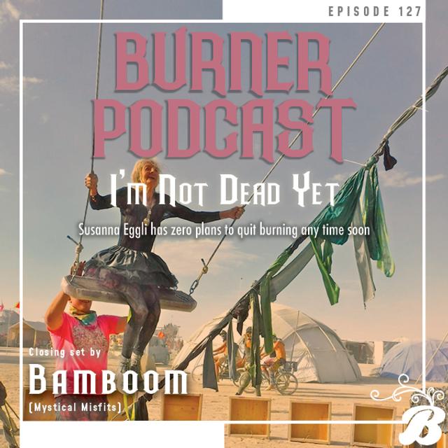 Episode 127: I’m Not Dead Yet - podcast episode cover
