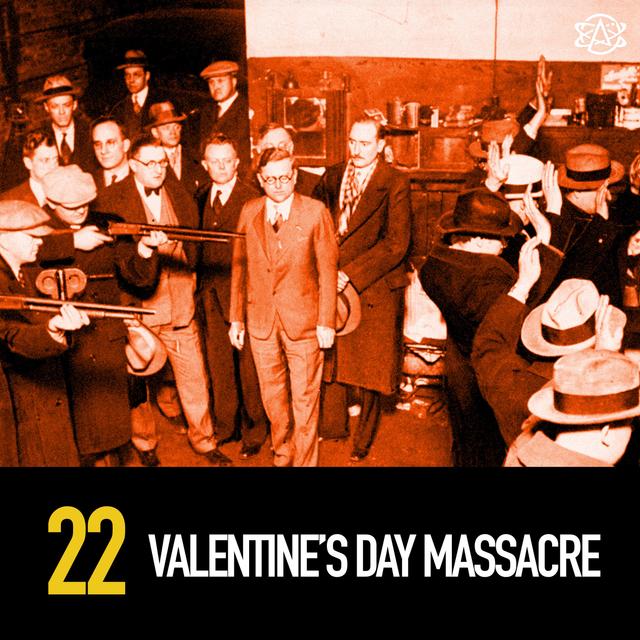 22 - Al Capone's Valentine's Day Massacre - podcast episode cover