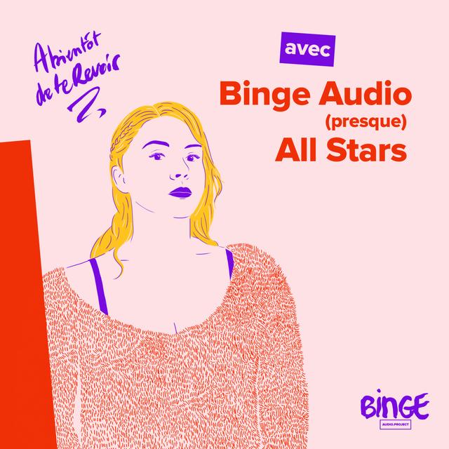 #78 - Binge Audio (presque) All stars - podcast episode cover