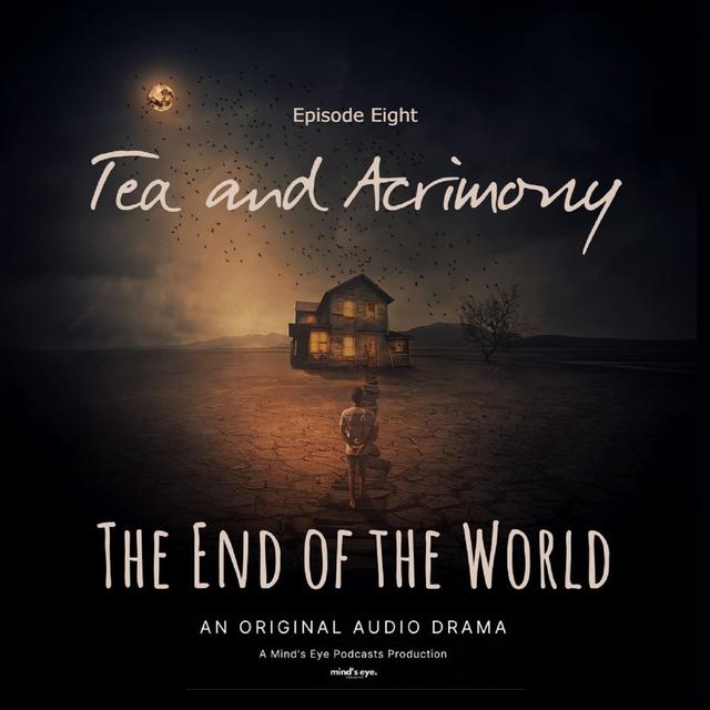 Episode 8: Tea and Acrimony - podcast episode cover