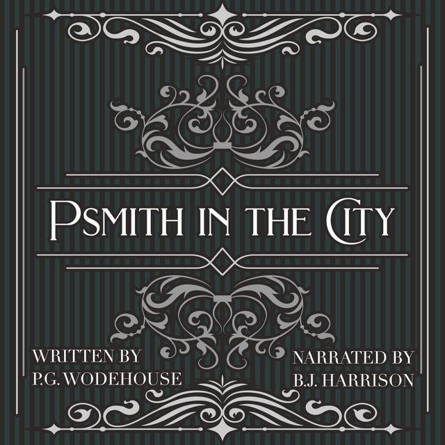 Ep. 699, Psmith in the City, Part 1 of 6, by P.G. Wodehouse - podcast episode cover
