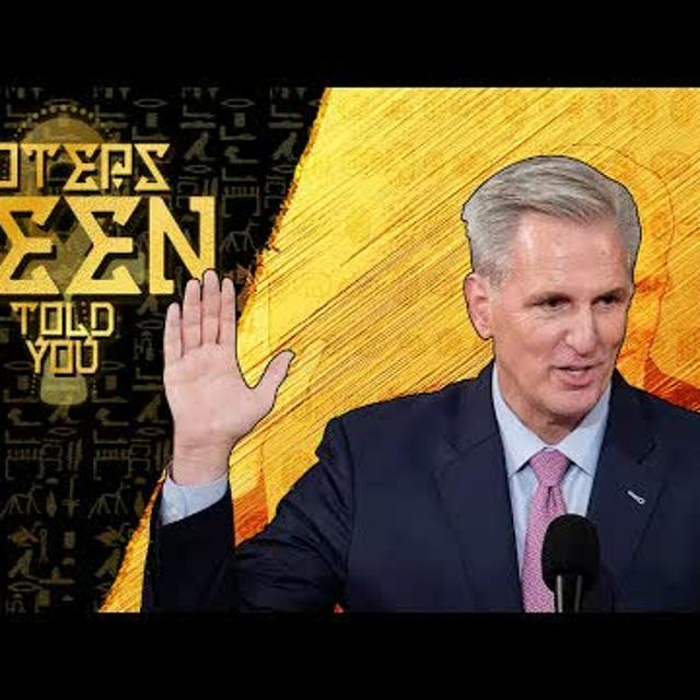 Hoteps BEEN Told You 238 - McCarthy Wins Speaker of the House and more - podcast episode cover