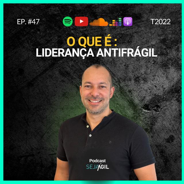 LIDERANÇA ANTIFRÁGIL - TEMP 22 EP47 - podcast episode cover