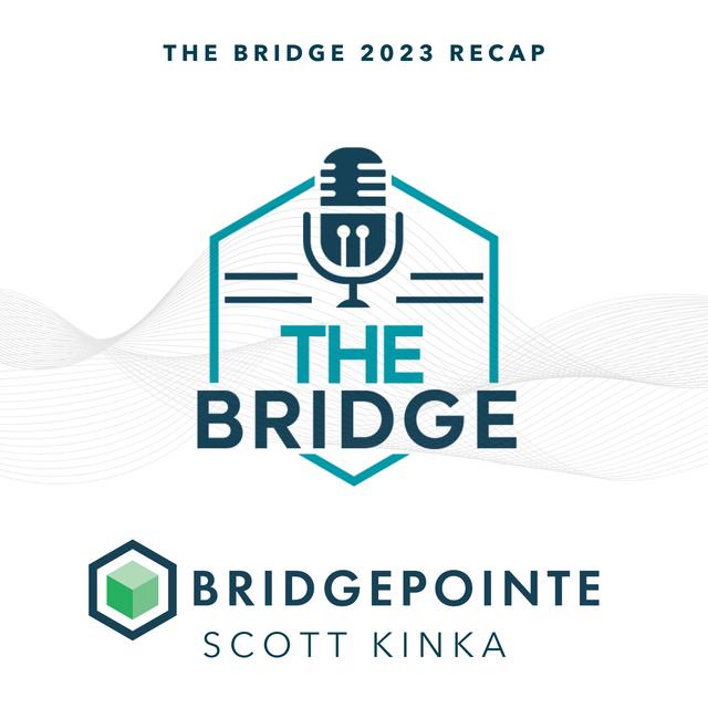 The Bridge 2023 Recap - podcast episode cover