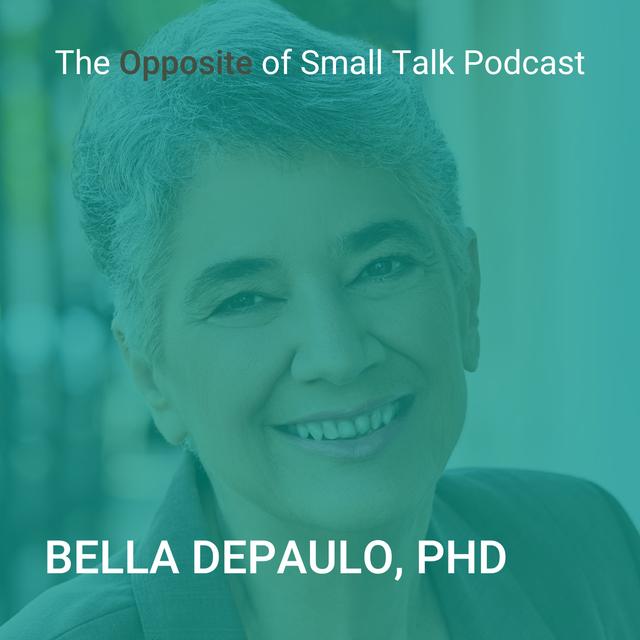 165. The Single Life Experience with Bella DePaulo, PhD - podcast episode cover