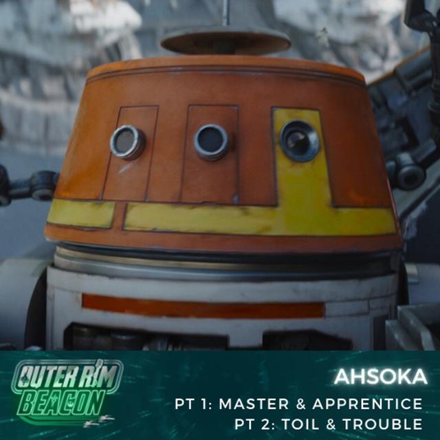 Ahsoka Review: PT 1 & 2: Master & Apprentice / Toil & Trouble - podcast episode cover