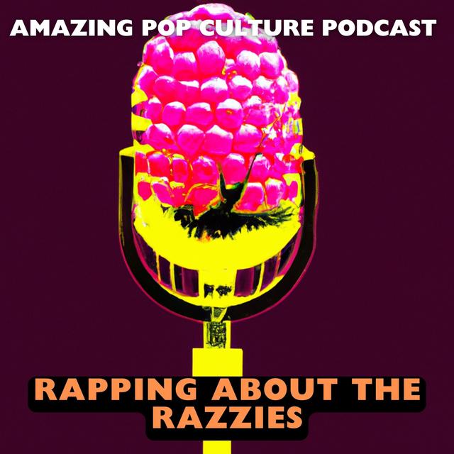 Rapping About The Razzies - podcast episode cover
