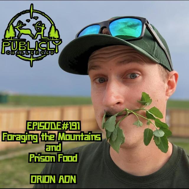 EPISODE#191-FORAGING THE MOUNTAINS AND PRISON FOOD - podcast episode cover