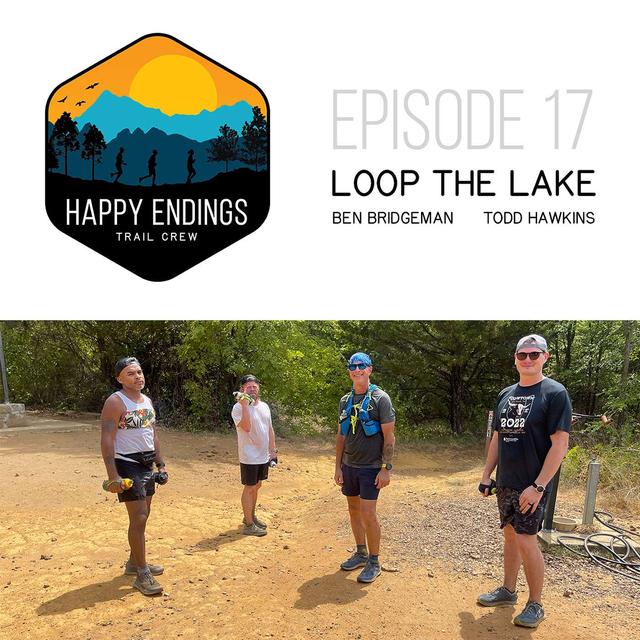 Loop the Lake: Ben Bridgeman & Todd Hawkins - podcast episode cover