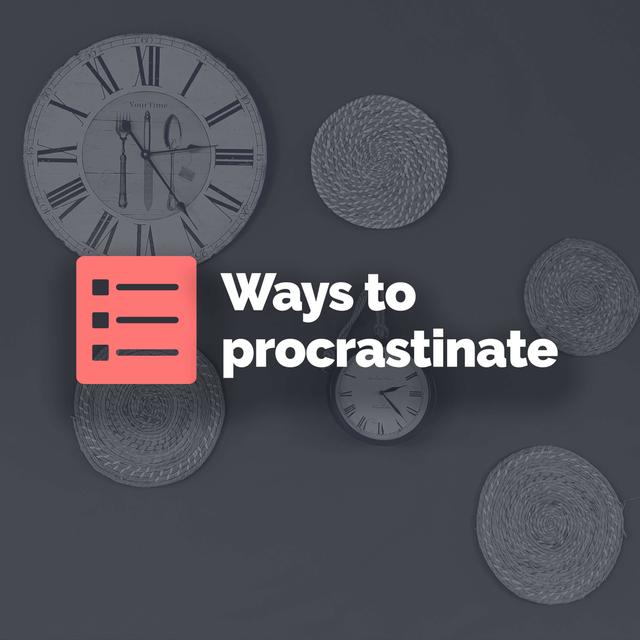 Top 5 ways to procrastinate - podcast episode cover