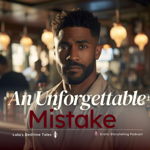 An Unforgettable Mistake Part Two - podcast episode cover