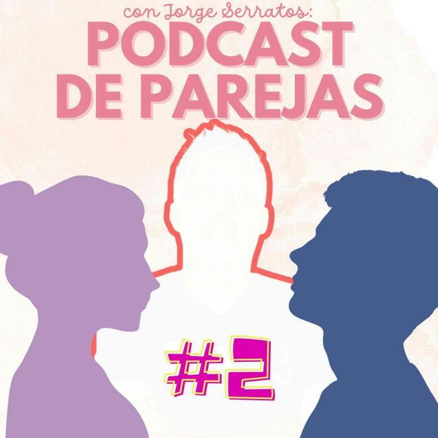 Agendar el S3XO en tu relación demuestra que si te importa | Ana & Jaime | Parejas #2 - podcast episode cover
