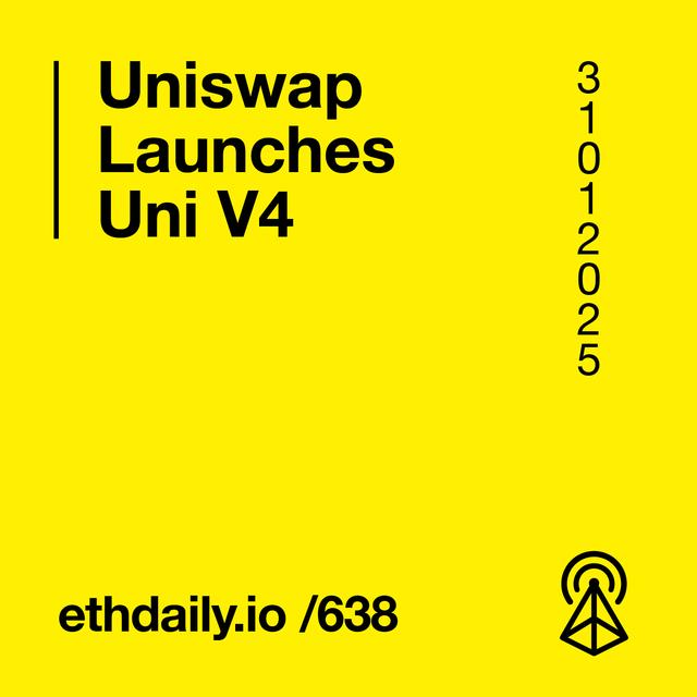 Uniswap Launches Uni V4 - podcast episode cover