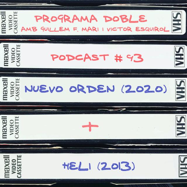 Programa Doble #93: Nuevo Orden + Heli - podcast episode cover