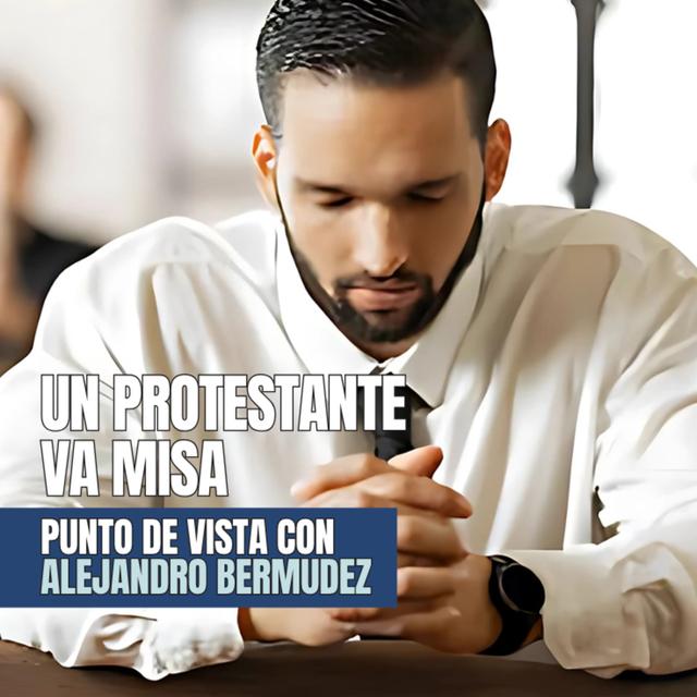 Un protestante va a Misa - podcast episode cover
