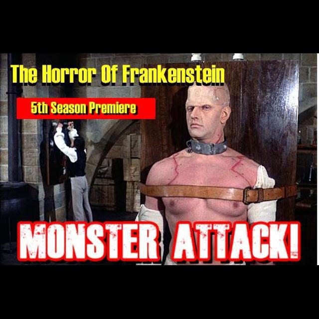 The Horror Of Frankenstein| Monster Attack! Ep.209 - podcast episode cover