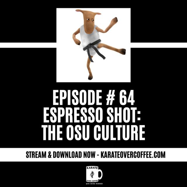 64 - ESPRESSO SHOT: The Osu Culture - podcast episode cover