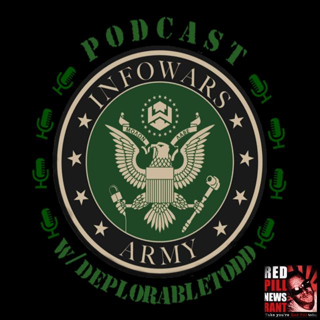 🔴 INFOwars Army Podcast 04 w/ DeplorableTodd - podcast episode cover