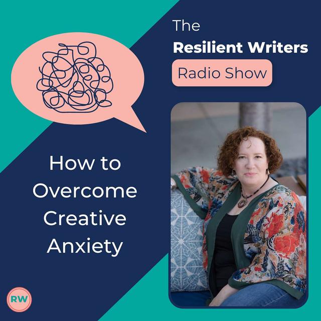 How to Manage Creative Anxiety - podcast episode cover