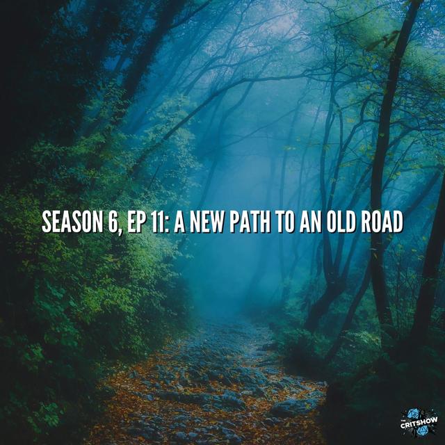 A New Path to an Old Road (S6, E11) - podcast episode cover