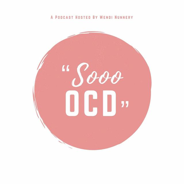Episode 1: What It's Like To Be Sooo OCD - podcast episode cover