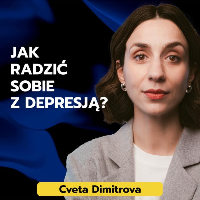 Cveta Dimitrova: zdrowie psychiczne, depresja, terapia - podcast episode cover