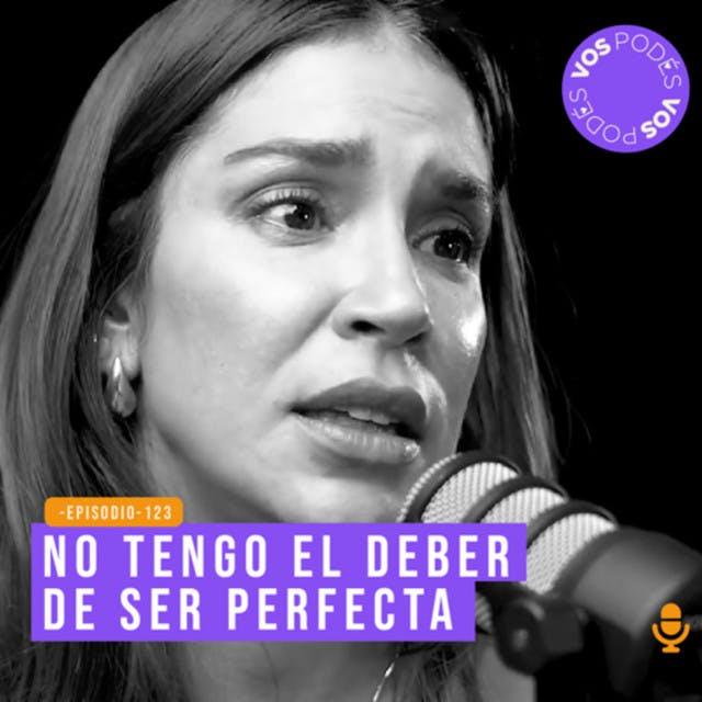 No tengo el deber de ser perfecta - invitada: Valentina Lizcano - podcast episode cover