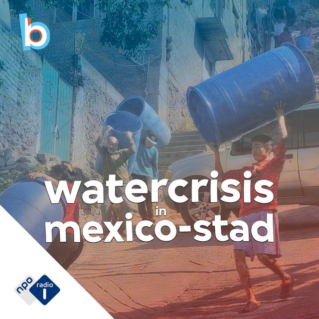 Watercrisis in Mexico-Stad: miljoenen leven op waterrantsoen - podcast episode cover