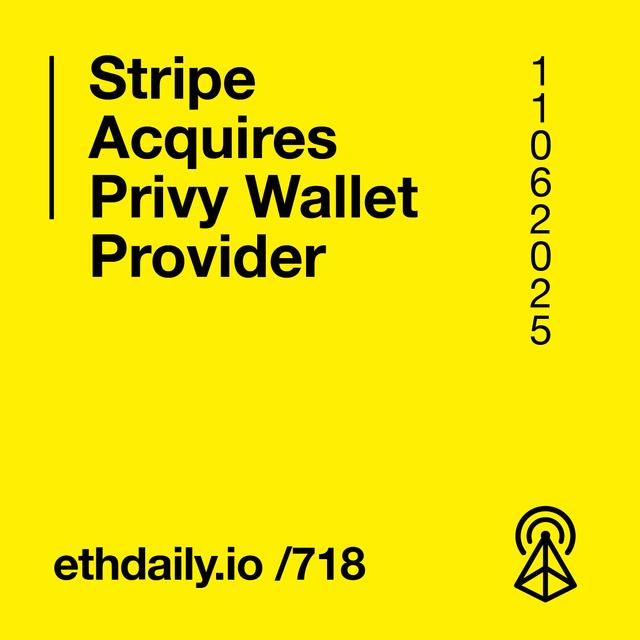 Stripe Acquires Privy Wallet Provider - podcast episode cover