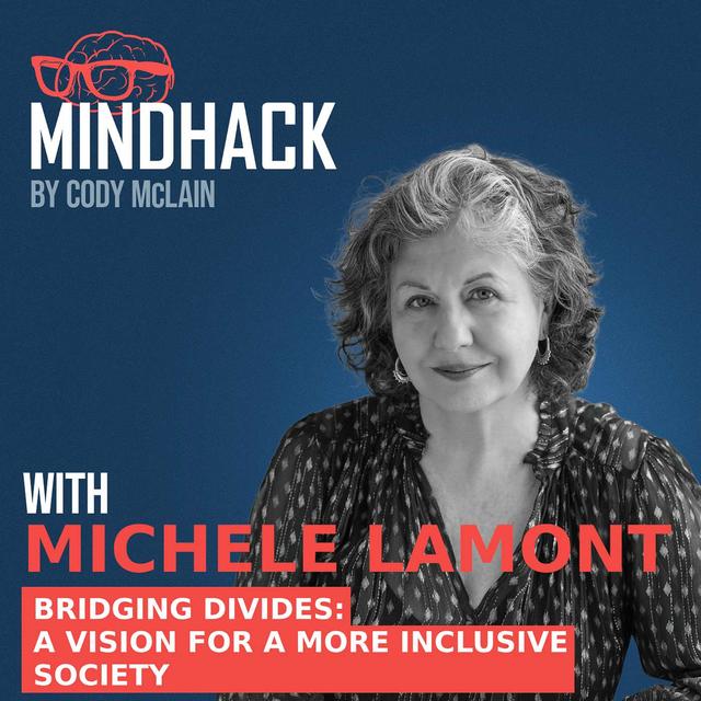#060 Michele Lamont: Bridging Divides Vision for a More Inclusive Society - podcast episode cover
