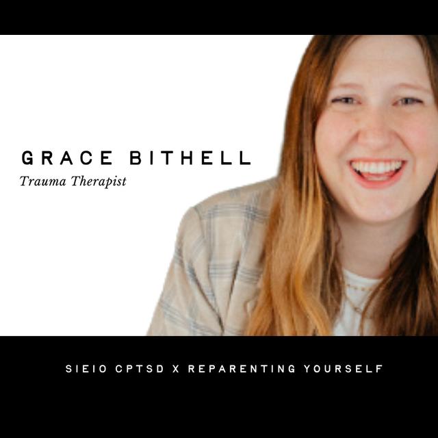S1E10 CPTSD x Reparenting Yourself with Grace Bithell - podcast episode cover
