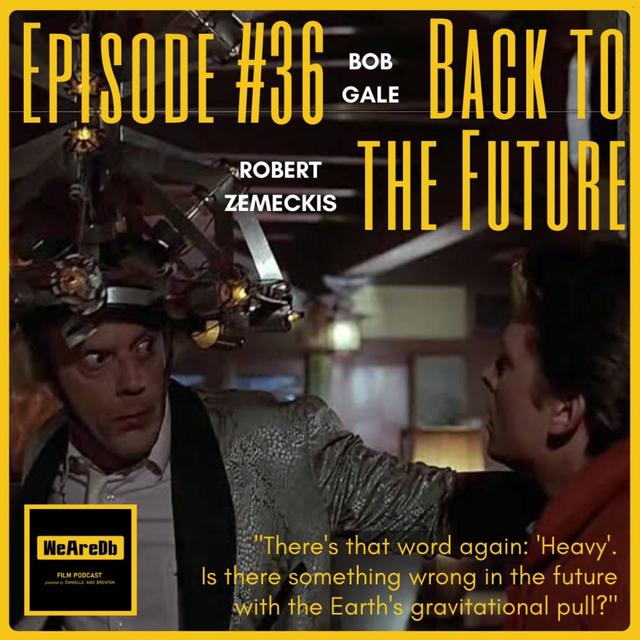 Episode #36 - Back to the Future - podcast episode cover