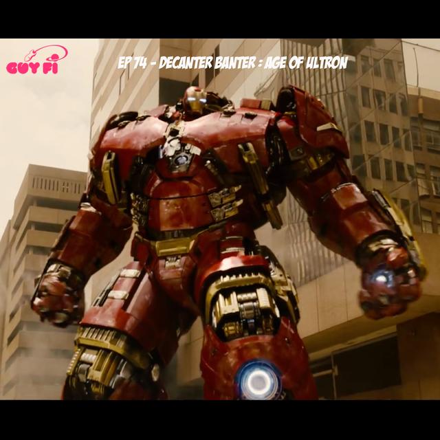 Ep 74 - Decanter Banter : Age of Ultron - podcast episode cover