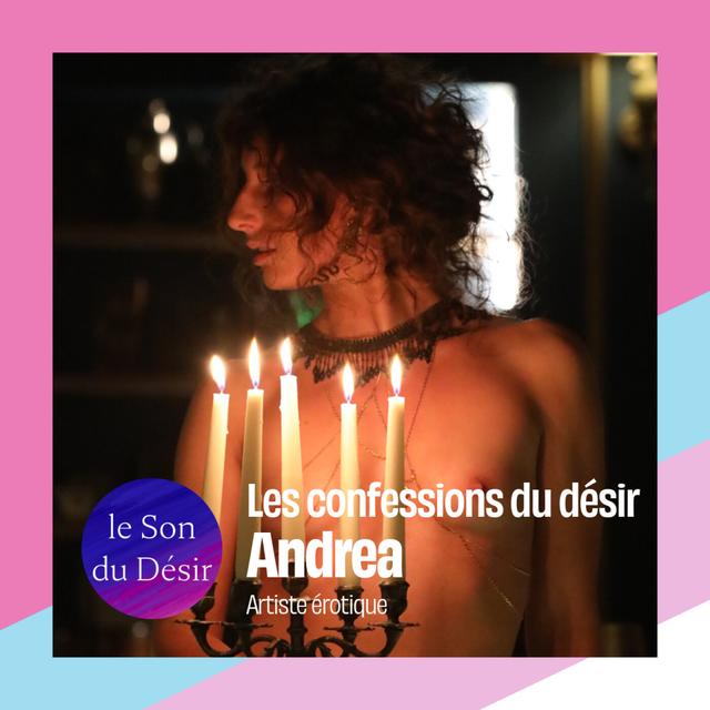 Confessions d'Andréa, artiste érotique - féminisme, burlesque et mise à nu - podcast episode cover