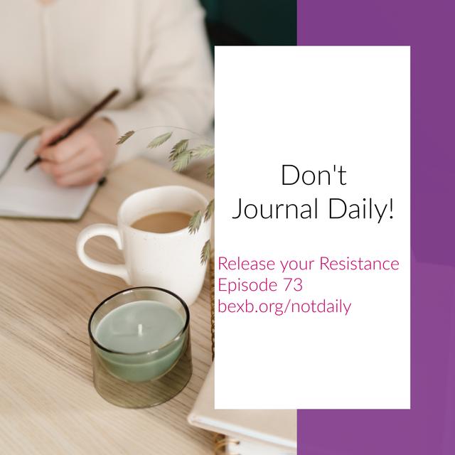 Don't Journal Daily! - podcast episode cover