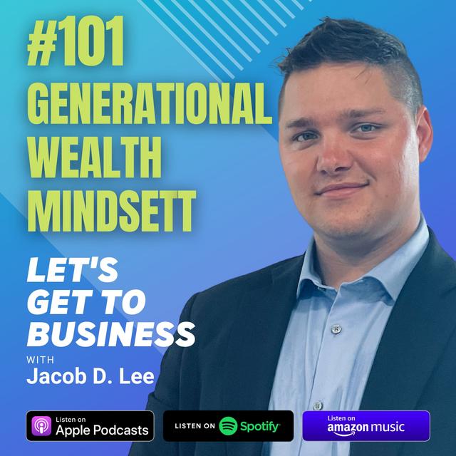 101 GENERATIONAL WEALTH MINDSET by Jacob D. Lee - podcast episode cover