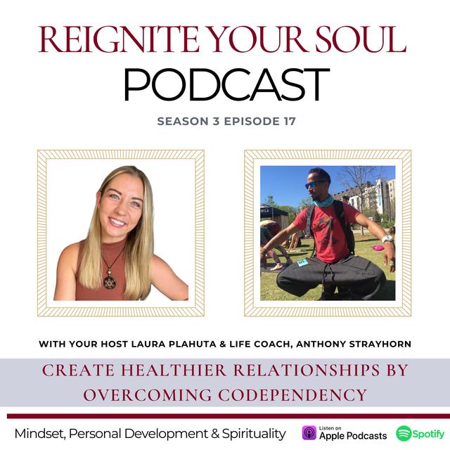 S3E17 | How To Overcome Codependency And Have Healthier Happier Relationships , with Anthony Strayhorn - podcast episode cover