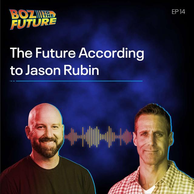 The Future According to Jason Rubin - podcast episode cover