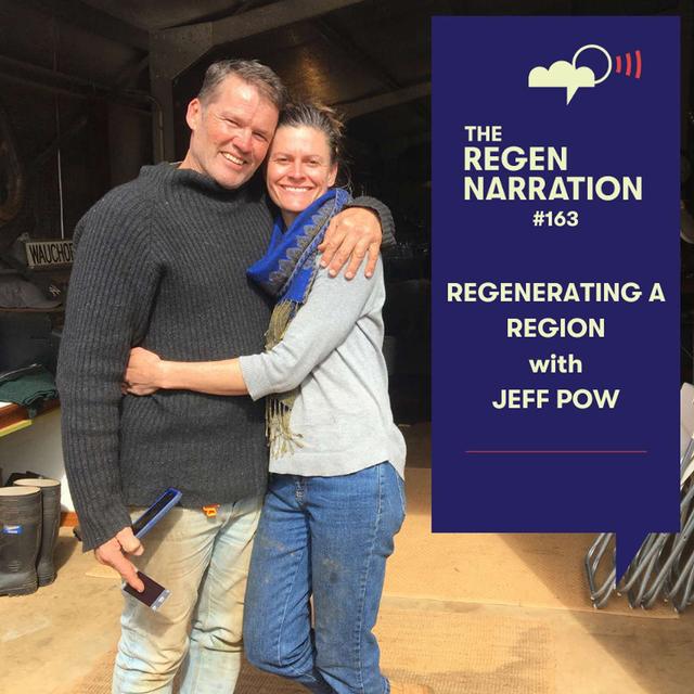 163. Regenerating a Region: Jeff Pow on how a regenerative, cruelty-free food system thrives or folds - podcast episode cover